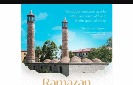 Mehriban Əliyevadan Ramazan TƏBRİKİ