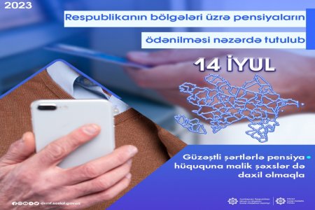 Regionlar üzrə pensiyalar sabah ödəniləcək