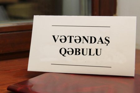 Məmurların iyun ayı üzrə vətəndaş qəbulu günləri açıqlandı