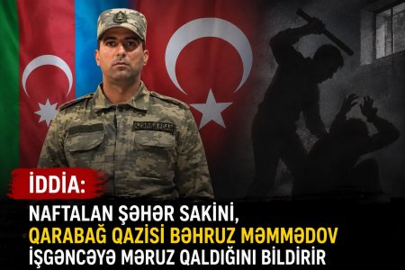 Qarabağ qazisi Bəhruz Məmmədovla bağlı iddialar: “Qazilərə qarşı belə münasibət qəbuledilməzdir”